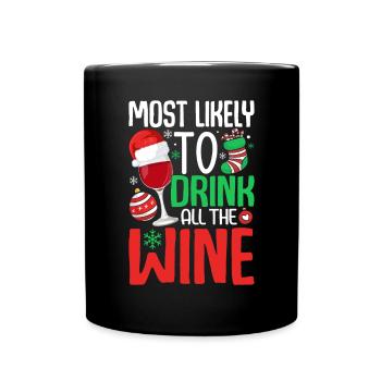 Am ehesten trinken Sie den ganzen Wein Lustiges Trinken - Tasse einfarbig - Schwarz - Vorne