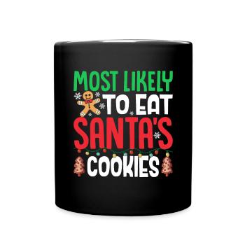 Most Likely to Eat Santa's Cookies Christmas - Full Colour Mug - black - Front