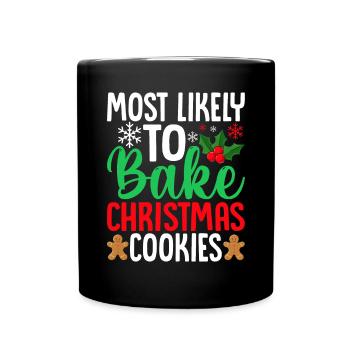 Most Likely to Bake Christmas Cookies Funny Baker - Full Colour Mug - black - Front