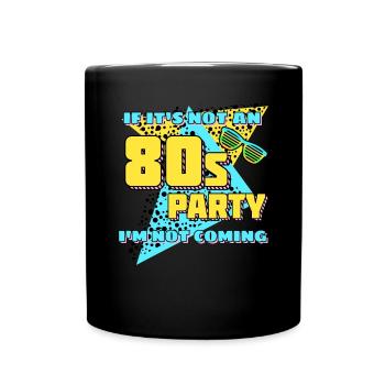 80s 1980's Retro Party - Full Colour Mug - black - Front