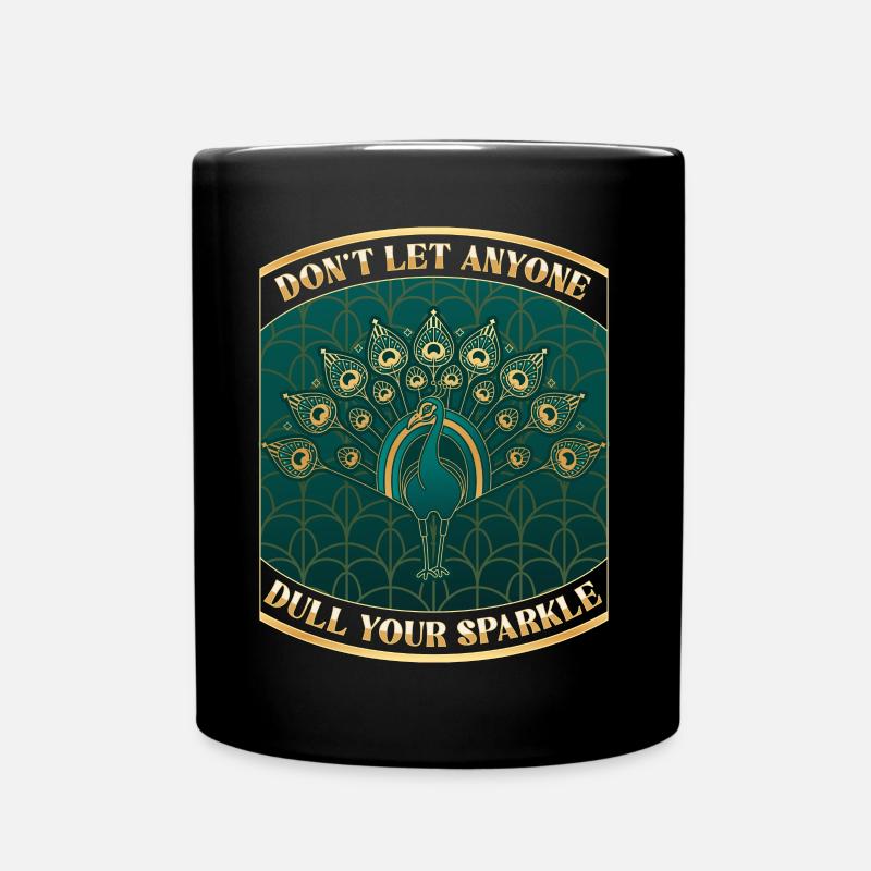 Pfau Art Deco Don’t let anyone dull your sparkle - Tasse einfarbig - Schwarz