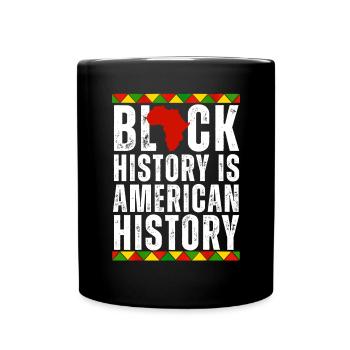 Schwarze Geschichte ist afroamerikanische Geschichte afrozentrisch - Tasse einfarbig - Schwarz - Vorne