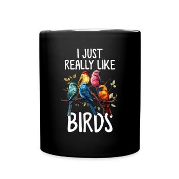 J’aime vraiment les oiseaux Observation drôle d’oiseaux - Mug uni - noir - Devant