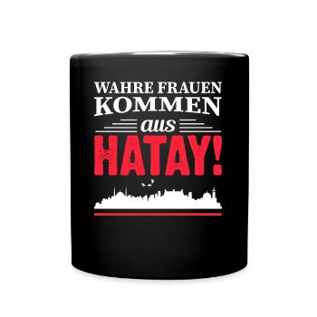 Wahre Frauen kommen aus Hatay - Tasse einfarbig - Schwarz - Vorne