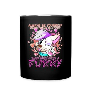 Always be yourself unless you can be a Furry - Full Colour Mug - black - Front