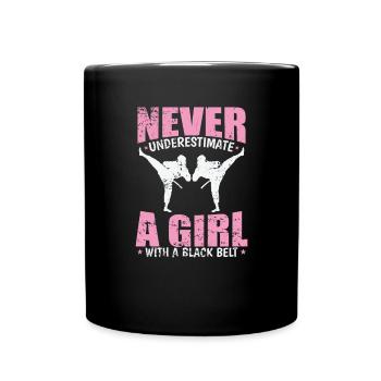 Never underestimate a Black Belt Girl Taekwondo - Tasse einfarbig - Schwarz - Vorne