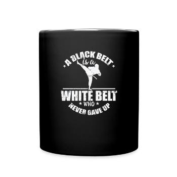 A Black Belt never gave up Taekwondo - Tasse einfarbig - Schwarz - Vorne