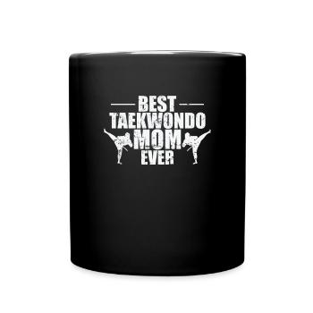 Best Taekwondo Mom Ever Martial Arts - Full Colour Mug - black - Front