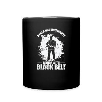 Never underestimate a Black Belt Dude Taekwondo - Tasse einfarbig - Schwarz - Vorne