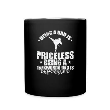Being a Dad is Priceless Being a Taekwondo Dad - Full Colour Mug - black - Front