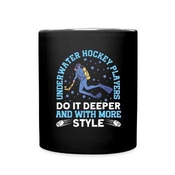Unterwasserhockey Machen Es Tiefer Und Mit Mehr - Tasse einfarbig - Schwarz - Vorne