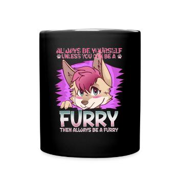 Always be yourself unless you can be a Furry - Full Colour Mug - black - Front