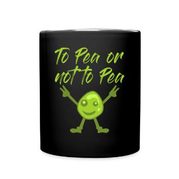 Pea Joke Vegetarian Vegan Peas - Tasse einfarbig - Schwarz - Vorne