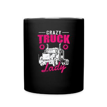 Crazy Truck Lady Occupation Long-Distance Transport - Full Colour Mug - black - Front