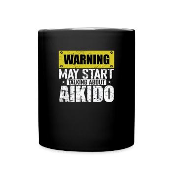 Warning may Start talking about Aikido Sport - Tasse einfarbig - Schwarz - Vorne