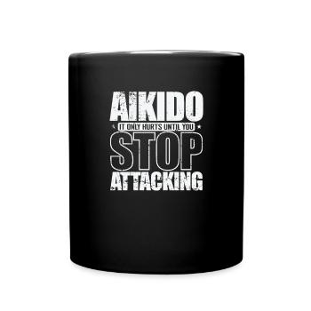 Aikido it only Hurts until you Stop Attacking - Full Colour Mug - black - Front