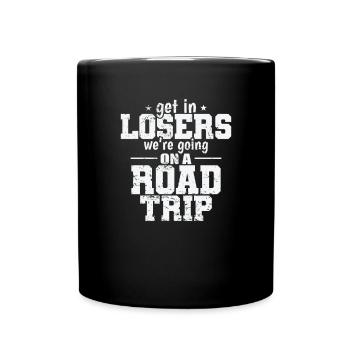 get in Losers we're going on a Road Trip - Full Colour Mug - black - Front