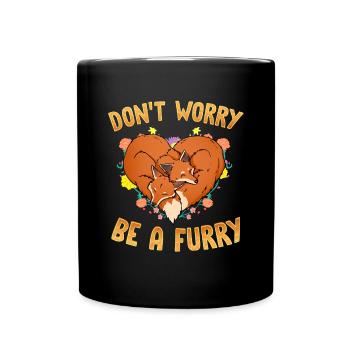 Don't worry be Furry I Furries Fandom I Anime - Full Colour Mug - black - Front