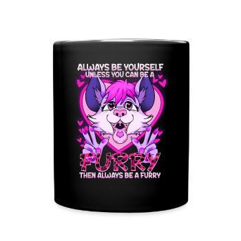 Always be yourself unless you can be a Furry - Tasse einfarbig - Schwarz - Vorne