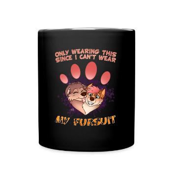 Only wearing this since I can't wear my fursuit - Tasse einfarbig - Schwarz - Vorne
