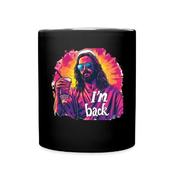 Jesus Christus Ostern, Ich Bin Zurück Party - Tasse einfarbig - Schwarz - Vorne
