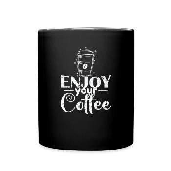 Enjoy your Coffee Koffein - Tasse einfarbig - Schwarz - Vorne