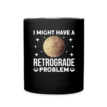 Retrograde planets Mercury retrograde - Full Colour Mug - black - Front