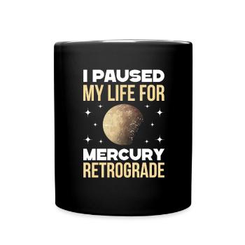 Retrograde planets Mercury retrograde - Full Colour Mug - black - Front