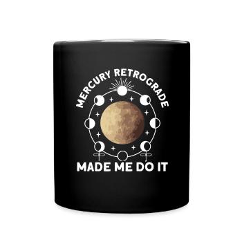 Retrograde planets Mercury retrograde - Full Colour Mug - black - Front