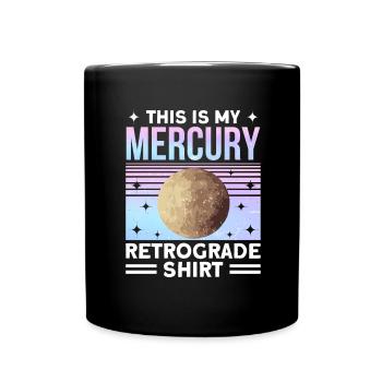 Retrograde planets Mercury retrograde - Full Colour Mug - black - Front