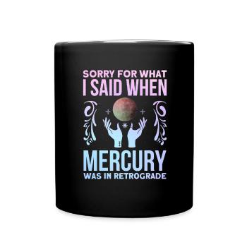 Retrograde planets Mercury retrograde - Full Colour Mug - black - Front