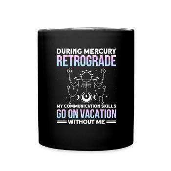Retrograde planets Mercury retrograde - Full Colour Mug - black - Front