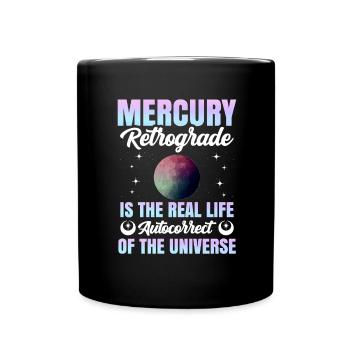 Retrograde planets Mercury retrograde - Full Colour Mug - black - Front
