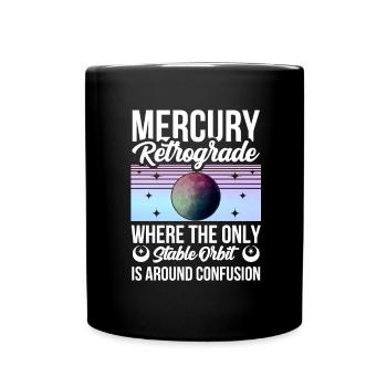 Retrograde planets Mercury retrograde - Full Colour Mug - black - Front