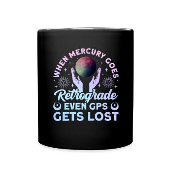 Retrograde planets Mercury retrograde - Full Colour Mug - black - Front