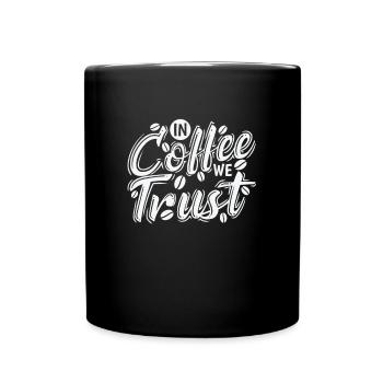 In Coffee we Trust Koffein Café - Tasse einfarbig - Schwarz - Vorne