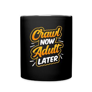 Crawled Pub Crawl Alcohol Drinking - Tasse einfarbig - Schwarz - Vorne