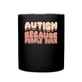 Autiste Autiste Blague Autisme - Mug uni - noir - Devant