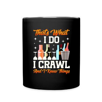 Crawled Pub Crawl Alcohol Drinking - Tasse einfarbig - Schwarz - Vorne