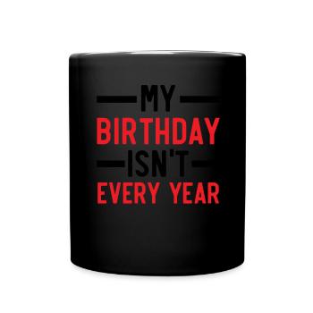 Happy Birthday Schaltjahr 29. Februar Schalttag - Tasse einfarbig - Schwarz - Vorne