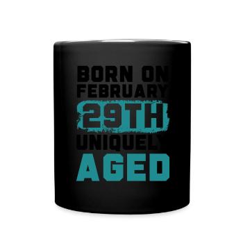 Happy Birthday Schaltjahr 29. Februar Schalttag - Tasse einfarbig - Schwarz - Vorne