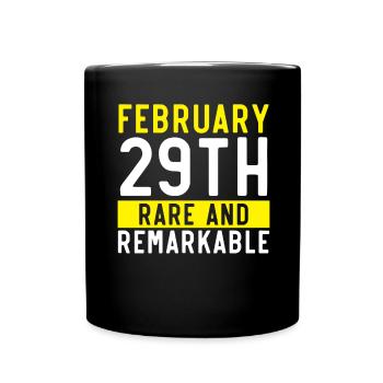 Happy Birthday Schaltjahr 29. Februar Schalttag - Tasse einfarbig - Schwarz - Vorne
