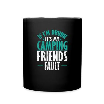 Si je suis saoul, c’est la faute de mes amis de camping - Mug uni - noir - Devant