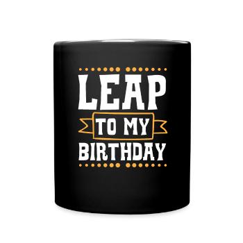 Happy Birthday Schaltjahr 29. Februar Schalttag - Tasse einfarbig - Schwarz - Vorne