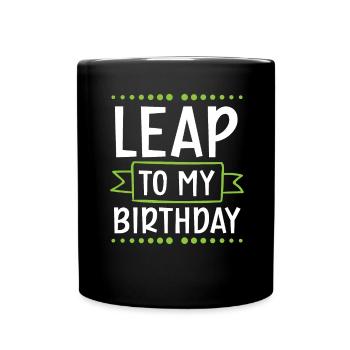 Happy Birthday Schaltjahr 29. Februar Schalttag - Tasse einfarbig - Schwarz - Vorne