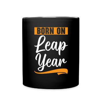 Happy Birthday Schaltjahr 29. Februar Schalttag - Tasse einfarbig - Schwarz - Vorne