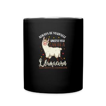 Always be Yourself Funny Llamacorn Gift - Tasse einfarbig - Schwarz - Vorne
