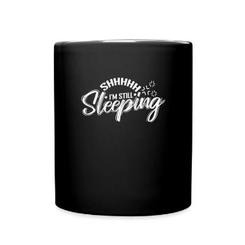 Shhhhh I'm Still Sleeping Tired - Full Colour Mug - black - Front