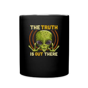 The Truth Is Out There Martian Alien Gift - Tasse einfarbig - Schwarz - Vorne