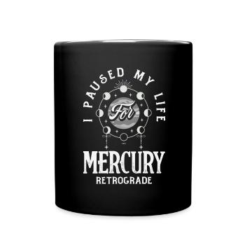 Retrograde planets Mercury Retrograde - Full Colour Mug - black - Front